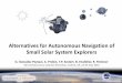 Alternatives for Autonomous Navigation of Small Solar ... · PDF file Separation of payload critical modules . Mission safety . Spatially distributed redundancy . 5. th. Interplanetary