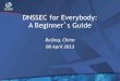 DNSSEC for Everybody: A Beginner s Guide...DNSSEC Implementation Samples • DNSSEC implementation depends upon & is mostly driven by an activity’s DNS functions – DNS is made