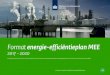 Format energie-efficiëntieplan MEE 2017... · 2016-02-01 · Ondernemingen die deelnemen aan de Meerjarenafspraken Energie–efficiëntie ETS-ondernemingen (MEE) dienen een energie-efficiëntieplan