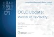 OCLC Update - LILRC Continuing Education Blog · 2014-07-15 · The Inside Out Library OUTSIDE IN • Resources are scarce and attention is abundant • Local scale • User’s workflow