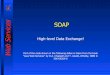 SOAP Web Services - unipi.it · PDF file Web Services. The SOAP Header • SOAP 1.1 and SOAP 1.2 have no conventions . on the header’s contents – the SOAP Header is optional! •