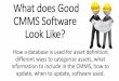 What does Good CMMS Software Look Like?•Computerized Maintenance Management System •Municipal maintenance departments •Wastewater plants & Collection systems •Drinking Water