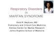 Respiratory Disorders in MARFAN SYNDROME Lung Disease Webinar Final.pdf · Neuromuscular disorders and Restrictive Lung Disease •Marfan Syndrome can be associated with skeletal