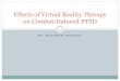Efficacy of Virtual Reality Therapy on Combat-Induced PTSD · Combat PTSD Degree of exposure to combat and adversity, trauma, and loss are the best predictors of combat related PTSD