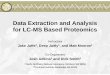 Data Extraction and Analysis for LC-MS Based Proteomics · 2016-01-06 · Data Extraction and Analysis for LC-MS Based Proteomics Instructors Jake Jaffe2, Deep Jaitly1, and Matt Monroe1