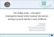 The ToyBox-study a European kindergarten-based, family ... · The ToyBox-study – a European kindergarten-based, family-involved intervention aiming to prevent obesity in early childhood