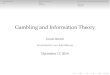 Gambling and Information Theoryschaffne/courses/inf... · Introduction Kelly Gambling Horse Races and Mutual Information Kelly Gambling Let’s formalize this, follow Kelly’s article