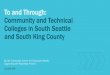 Student pathways to and through community and … › wp-content › uploads › 2018 › 10 › ...To and Through: Community and Technical Colleges in South Seattle and South King