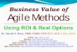 Business Value of Agile Methodsdavidfrico.com/rico16g.pdf · Blackburn, M. R. (2014). Transforming systems engineering through a holistic approach to model centric engineering. Washington,