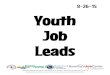 Youth - Sutter County One Stop · Youth Job Leads 8-26-15 The Sutter County One Stop is a proud partner of America’s Job Center of CaliforniaSM network. Equal Opportunity Employer/Program
