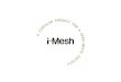 I-MESH, A CIRCULAR PRODUCT - materio.es€¦ · i-Mesh Design Dept., Ninnaji 101 Variations, Computational design study created with Grasshopper i-Mesh design is an iterative process