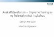 Anskaffelsesforum Implementering av ny …...2018/05/23  · Anskaffelsesforum –Implementering av ny helseteknologi i sykehus Oslo 24.mai 2018 Nils-Otto Ørjasæter Service innovations