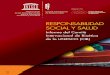 RESPONSABILIDAD SOCIAL Y SALUD - CIBIR - Inicio · 2018-09-12 · de las dimensiones éticas y legales del principio de responsabilidad social y salud, el Informe presenta una muestra