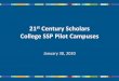 21st Century Scholars - Indiana College Scholar... · All 21st Century Scholars—with support from Indiana colleges and the state—will identify at least one campus- and/or community-based