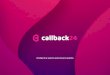 Inteligentny system generowania leadów - Callback24...Jak działa Callback24? Klient wybiera przycisk Callback24 na Twojej stronie internetowej oraz wpisuje swój numer telefonu