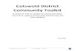 Cotswold District Community Toolkit · Cotswold District Community Toolkit Collated by GRCC Nov 2016 2 Acknowledgements The local charity GRCC (Gloucestershire Rural Community Council)