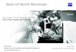 Basics of Electron Microscopymrl.illinois.edu/sites/default/files/pdfs/ZEISS... · •Scanning electron microscopes (SEM): 0.2 –30 kV •Transmission electron microscopes (TEM):