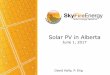 Solar PV in Alberta - Safety Codes Council David … · Offices and staff in Edmonton and Calgary Western Canada’s leading solar EPC (Engineering, Procurement and Construction)