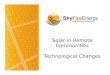 Solar in Remote Communities Technological Changes · Offices and staff in Edmonton and Calgary ! Western Canada’s leading solar EPC (Engineering, Procurement and Construction) firm