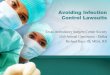 Avoiding Infection Control Lawsuits - Texas ASC Society Bays.pdfHealthcare Lawsuits And Infection Control The number of claims regarding surgical site infections after surgery is increasing