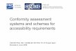 Conformity assessment systems and schemes for ... · Conformity assessment systems and schemes for accessibility requirements CEN BT/WG 185 / CENELEC BT/WG 101-5 Project team Brussels