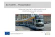 ACTUATE – Presentation€¦ · ACTUATE – Presentation Advanced training for safe ecodriving of ... Germany). A model calculation for the LVB: With a consumption of around 60 GWh