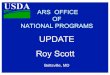 UPDATE Roy Scott - SoyBase.org › meeting_presentations › soybean_breeders_wor… · UPDATE . SOYBEAN is in Crop Production & Protection Program Area ARS is the in-house research