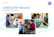 CARESCAPE Network - GE Healthcare...Web Viewer VLAN – IX Shared switch Router Printer The CARESCAPE Network is a GE designed and commissioned network infrastructure hosting GE monitoring
