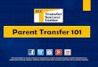 Parent Transfer 101 - Santiago Canyon College › StudentServices › Transfer... · Parent Transfer 101 This presentation is a brief summary of requirements. It does not take the