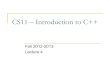CS11 – Introduction to C++users.cms.caltech.edu/~donnie/cs11/cpp/lectures/cs11-cpp-lec4.pdfIn C++, structs are just like classes " They can have constructors, member functions, access