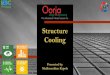 Structure Cooling - Alliance for an Energy Efficient Economy › ... › 03 › Madhusudhan-structure.pdf · Structure Cooling Presented by: Madhusudhan Rapole 1 The Cleantech Infrastructure