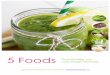 5 Healthy Foods my ebook for newsletter · Preparing Green Tea If you’re using matcha green tea powder, simply add 1 teaspoon of the matcha powder to a tea cup. Then pour 8 ounces