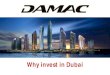 Why invest in Dubai - mercy-homes.com · DAMAC ACCOLADES 2013 Best Golf Development in the World for AKOYA by DAMAC (International Property Awards) 2013 Best Golf Development for