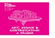 Art, Design & Gentrification: a Primer › files › No11_Art_Design... · intersectional feminism recognizes that inequities are the outcome of interdependent systems of oppression