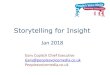 Storytelling for Insight · Storytelling for Insight Jan 2018. Who are we? We specialise in gathering people’s authentic voices and stories. These ... -- Responsible storytelling
