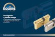 Squire - Stronghold Cylinder Range...controlling the copying of keys. This is achieved by means of a security key card and closely ... Cylinder Range Dimple pin key system Page 9