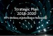 Strategic Plan 2018-2020 - FIT Information Technologyit.fitnyc.edu/.../2018/11/IT-Strategic-Plan-2018-2020.pdf · 2018-11-20 · Strategic Plan 2018-2020 ... improve operating efficiencies