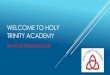 Standards at Holy Trinity Academyholytrinity.academy › wp-content › uploads › 2019 › 07 › Standards... · 2019-07-11 · ENRICHMENT Pupils are allowed to choose an enrichment