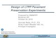 Design of LTPP Pavement Preservation Experiments...Design of LTPP Pavement Preservation Experiments Prepared for RMWPPP Bozeman MT October 20, 2015 Gonzalo Rada, Ph.D., P.E. Amec Foster