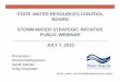 STATE WATER RESOURCES CONTROL BOARD STORM WATER STRATEGIC INITIATIVE PUBLIC WEBINAR ... · 2015-07-21 · STORM WATER STRATEGIC INITIATIVE PUBLIC WEBINAR JULY 7, 2015 Presenters: