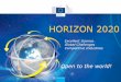 Horizon 2020Secure, clean and efficient energy * 5.9 Smart, green and integrated transport 6.3 Climate action, resource efficiency and raw materials 3.1 Inclusive and reflective societies