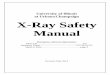 Radiation Safety Manual - Illinois€¦ · University of Illinois X-Ray Safety Manual Revision Date: May 2014 Page 4 . 4.0 Analytical X-Ray Machines . Analytical x-ray systems are