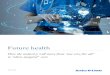 Future health - Arthur D. Little Germany2 FDA Personalized Medicine Progress Report 2017 3 Global Biobanking Market to be Worth USD 6,963.2 Million by 2021: Technavio, Technavio, Press