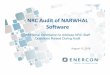 NRC Audit of NARWHAL Software · NRC Audit of NARWHAL Software Additional Information to Address NRC Staff Questions Raised During Audit August 11, 2016. Outline • Audit Summary