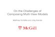 On the Challenges of Composing Multi-View Models€¦ · On the Challenges of Composing Multi-View Models Matthias Schöttle and Jörg Kienzle
