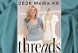 2020 Media Kit...2020 Media Kit The #1 Source for Sewing Enthusiasts Threads is at the heart of an active, engaged community built on a passion for sewing. Our readers have made Threads