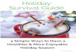 Holiday Survival Guide 2018 - Amazon S3...Holiday Survival Guide 4 Simple Ways to Have a Healthier & More Enjoyable Holiday Season © 2018 S US T A I NA B LE NUT RI T I O N
