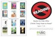 Books for Kids Who (Think They) Hate to Read* Ages 7 14 for Kids Who (Think They... · Teen Novels and Non-Fiction Books for Kids Who (Think They) Hate to Read* Ages 7-14 *Adapted