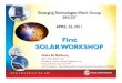 First SOLAR WORKSHOP...Transmission Grid Planners (ERCOT & Transmission Grid Operators) • Manufacturers • Integrators • Consultants • Resource Forecasters. ¾. We have learned