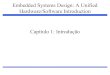 Embedded Systems Design: A Unified Hardware/Software ...marco/cursos/ea078_10_2/slides/cap01_… · Embedded Systems Design: A Unified Hardware/Software Introduction, (c) 2000 Vahid/Givargis